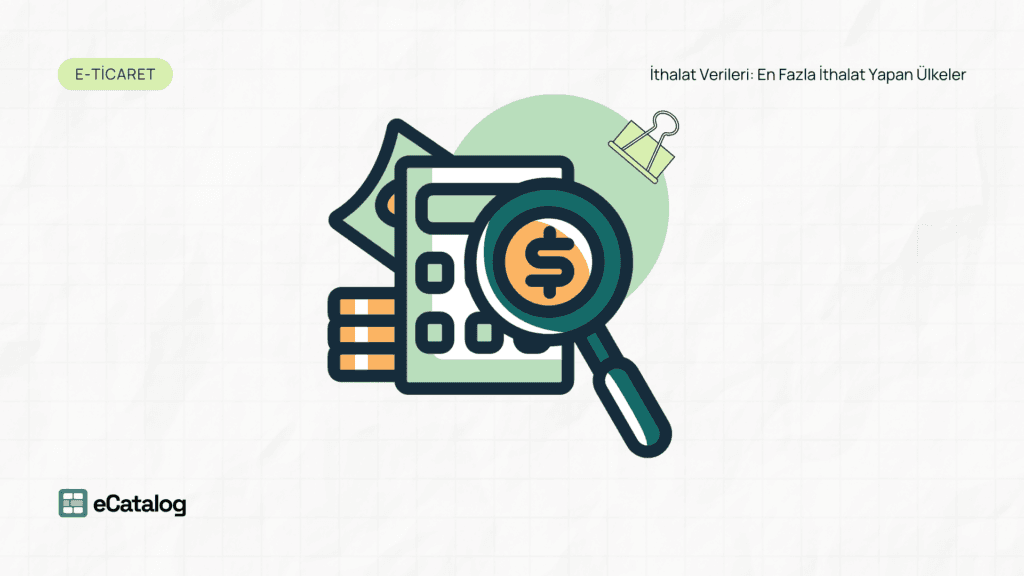 2024 İthalat Verileri: En Fazla İthalat Yapan Ülkeler